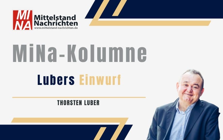 Lubers Einwurf. Die MiNa Kolumne von Thorsten Luber.